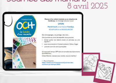 Journée des mamans d’un enfant malade ou handicapé- 8avril 2025 – organisée par OCH