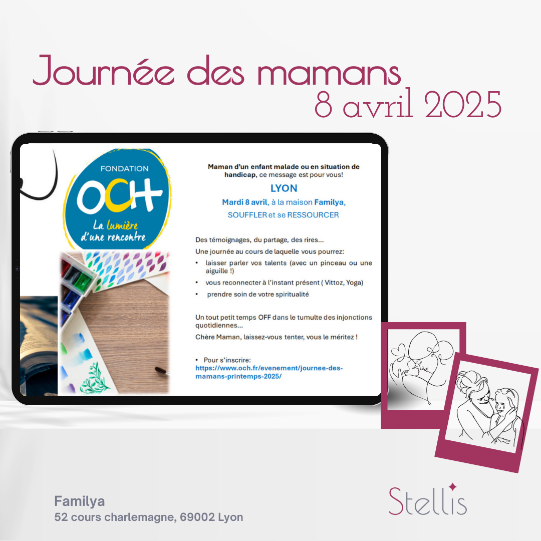 Journée des mamans d’un enfant malade ou handicapé- 8avril 2025 – organisée par OCH